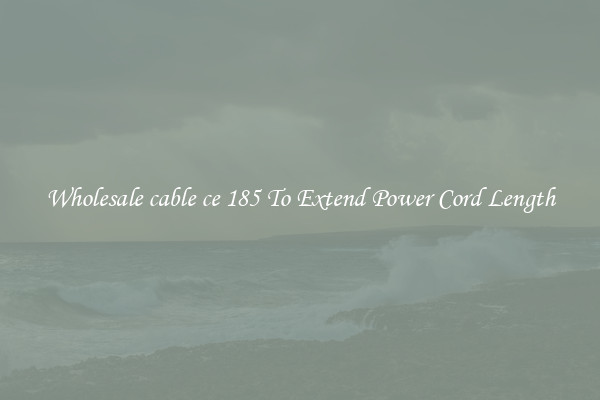 Wholesale cable ce 185 To Extend Power Cord Length