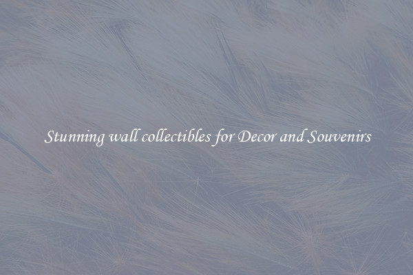 Stunning wall collectibles for Decor and Souvenirs