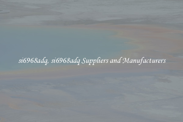 si6968adq, si6968adq Suppliers and Manufacturers