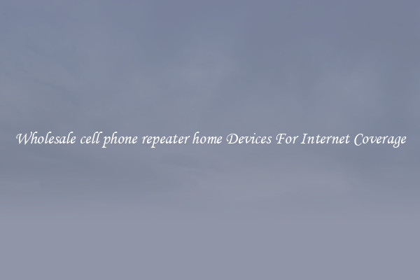 Wholesale cell phone repeater home Devices For Internet Coverage