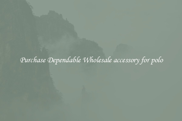 Purchase Dependable Wholesale accessory for polo