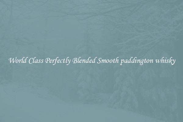 World Class Perfectly Blended Smooth paddington whisky