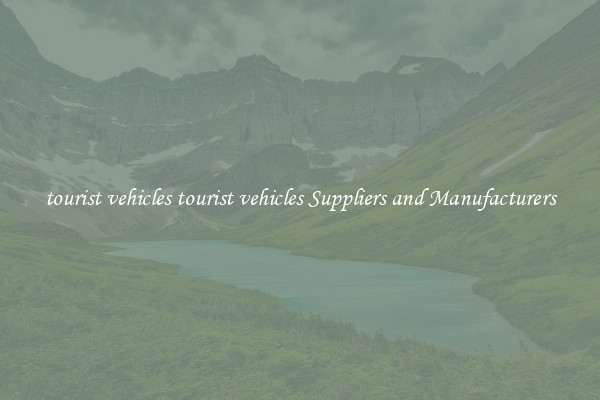 tourist vehicles tourist vehicles Suppliers and Manufacturers