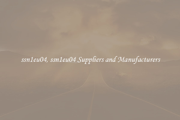 ssn1eu04, ssn1eu04 Suppliers and Manufacturers